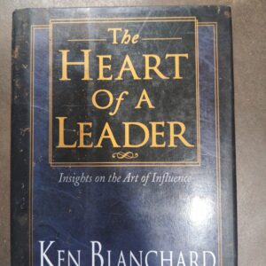 The Heart Of A Leader - Ken Blanchard