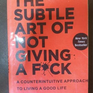 Subtle art of not giving a F#ck - Mark Manson